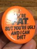 80年代頃のI May Be Fat...のメッセージが書かれたビンテージの缶バッジ