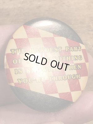 80年代頃のThe Hardest Part Of Doing Nothing...のメッセージが書かれたビンテージの缶バッジ