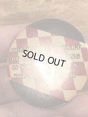 80'sのThe Hardest Part Of Doing Nothing...のメッセージが書かれたヴィンテージの缶バッチ