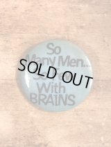 So Many Men...So Few With Brains Pinback　メッセージ　ビンテージ　缶バッジ　缶バッチ　80年代