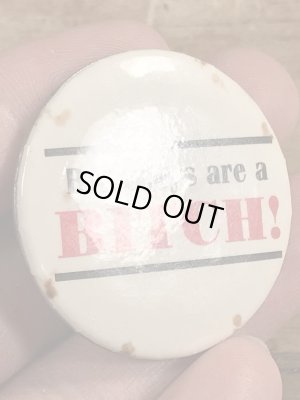 80年代頃のBirthdays Are A Bitch!のメッセージが書かれたビンテージの缶バッジ