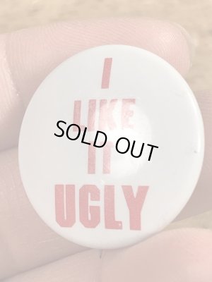 70'sのI Like It Uglyのメッセージが書かれたヴィンテージの缶バッチ