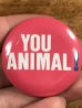 80年代頃のYou Animal!のメッセージが書かれたヴィンテージの缶バッチ