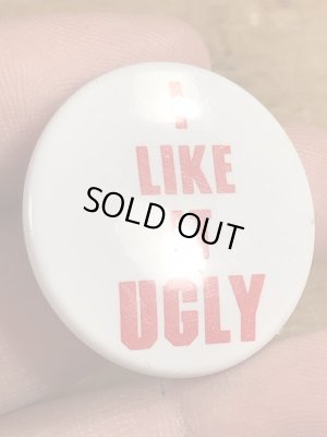 70年代頃のI Like It Uglyのメッセージが書かれたビンテージの缶バッジ