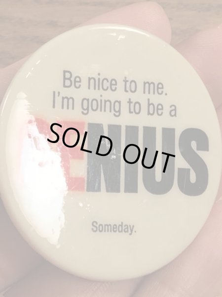 I'm Going To Be A “Genius” Somedayのメッセージが書かれたビンテージ缶バッジ