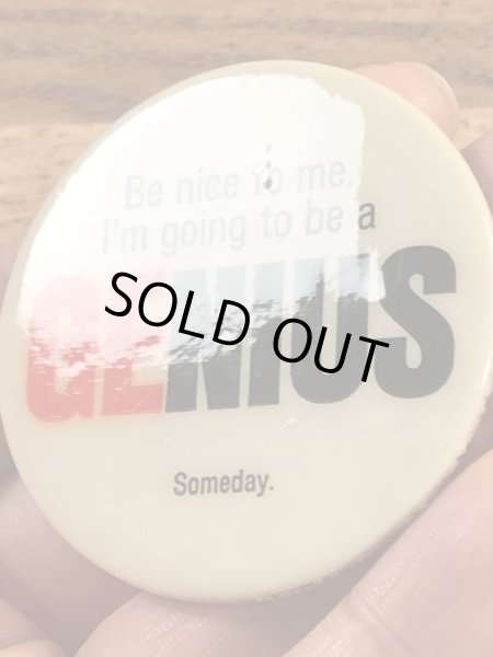 I'm Going To Be A “Genius” Somedayのメッセージが書かれたヴィンテージ缶バッチ