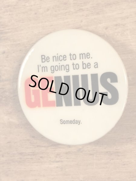 I'm Going To Be A “Genius” Somedayのメッセージが書かれたヴィンテージ缶バッチ