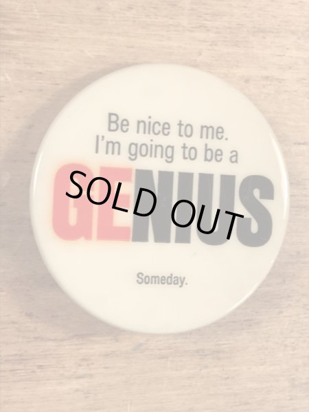 I'm Going To Be A “Genius” Somedayのメッセージが書かれたビンテージ缶バッジ