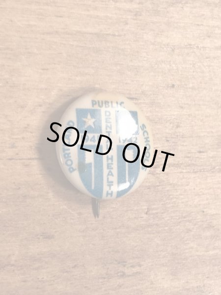 40年代頃のDental Public Health Schoolsのビンテージの缶バッチ