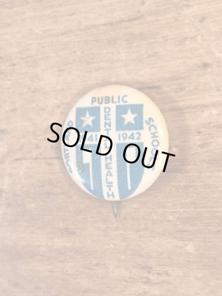 40’s頃のDental Public Health Schoolsのヴィンテージの缶バッジ