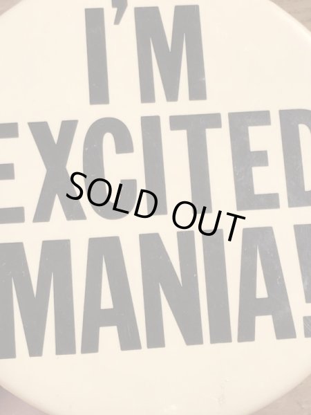 80’sのI'm Excited Mania!のメッセージが書かれたビンテージの缶バッジ