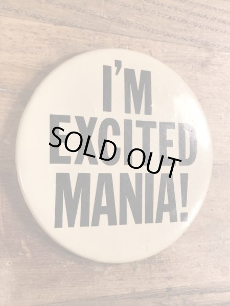 80年代頃のI'm Excited Mania!のメッセージが書かれたヴィンテージの缶バッチ