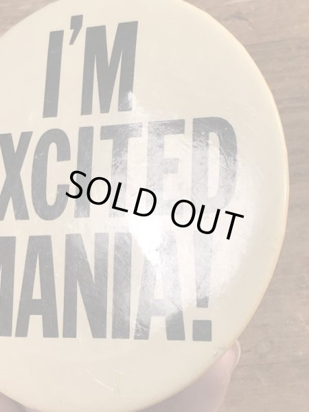 80年代頃のI'm Excited Mania!のメッセージが書かれたヴィンテージの缶バッチ