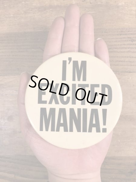 80年代頃のI'm Excited Mania!のメッセージが書かれたヴィンテージの缶バッチ