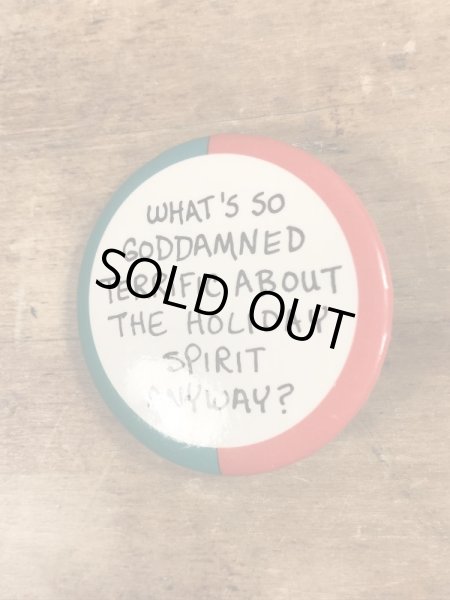 80’sのWhat's So Goddamned Terrific About...のメッセージが書かれたヴィンテージの缶バッチ