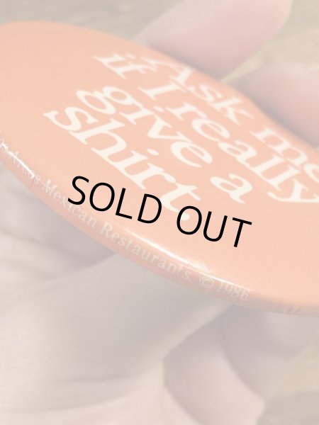 80年代頃のAsk Me If I Really Give A Shirt.のメッセージが書かれたヴィンテージの缶バッチ