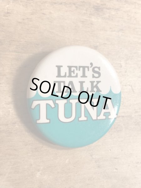 80年代頃のLet's Talk Tunaのメッセージが書かれたビンテージの缶バッジ