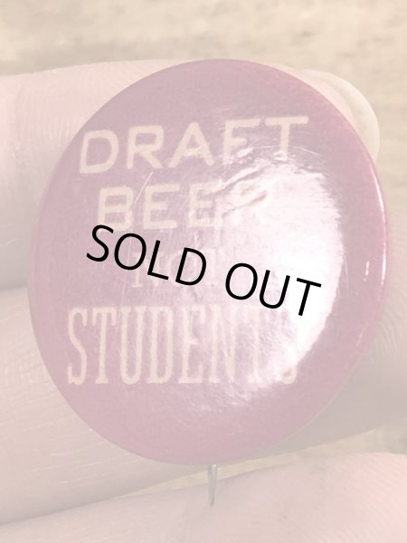 60~70'sのDraft Beer Not Studentsのメッセージが書かれたヴィンテージの缶バッチ