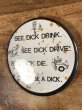 80’sのSee Dick Drink. See Dick Drive.のメッセージが書かれたヴィンテージの缶バッチ