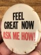 80'sのFeel Great Now Ask Me How!のメッセージが書かれたヴィンテージの缶バッチ