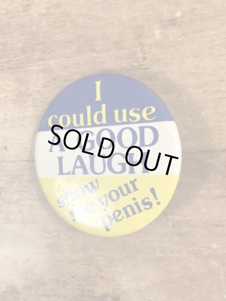 80’sのI Could Use A Good Laugh...のメッセージが書かれたヴィンテージの缶バッチ