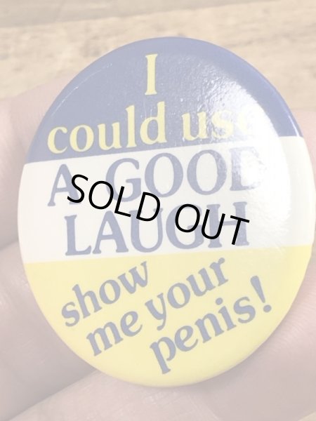 80’sのI Could Use A Good Laugh...のメッセージが書かれたヴィンテージの缶バッチ