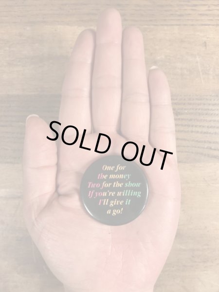 80’sのOne For The Money Two For The Show...のメッセージが書かれたヴィンテージの缶バッチ