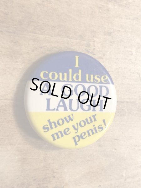 80年代頃のI Could Use A Good Laugh...のメッセージが書かれたビンテージの缶バッジ