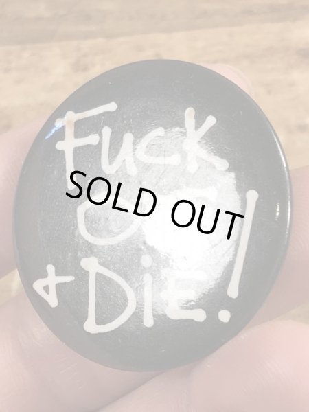 80’sのFuck Off And Die!と書かれたヴィンテージの缶バッチ