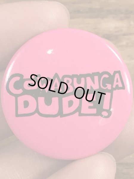 80年代頃のCowabunga Dude!のメッセージが書かれたヴィンテージの缶バッチ