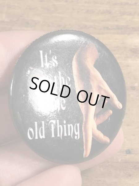 90年代頃のIt's Not The Same Old Thingのメッセージが書かれたヴィンテージの缶バッチ