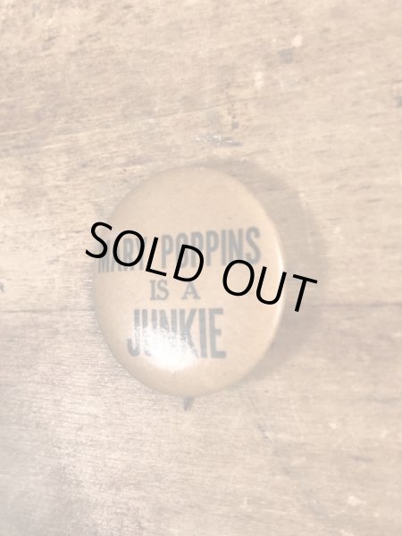 60'sのMary Poppins Is A Junkieメッセージが書かれたヴィンテージの缶バッジ