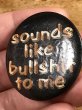 80’sのSounds Like Bullshit To Meのメッセージが書かれたビンテージの缶バッジ