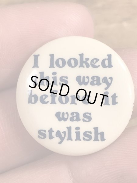 80年代頃のI Looked This Way...のメッセージが書かれたヴィンテージの缶バッチ