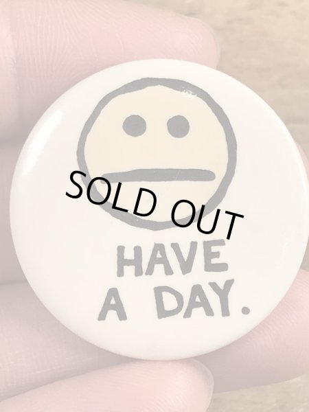 80年代頃のHave A Day.のメッセージが書かれたヴィンテージの缶バッチ