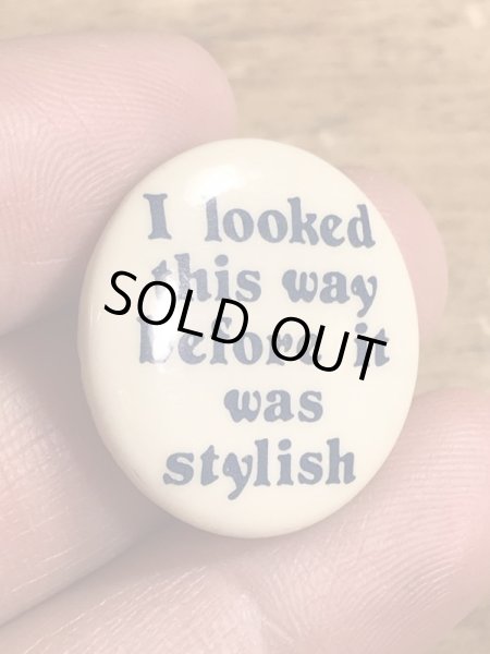 80年代頃のI Looked This Way...のメッセージが書かれたヴィンテージの缶バッチ