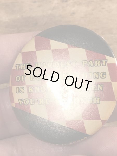 80'sのThe Hardest Part Of Doing Nothing...のメッセージが書かれたヴィンテージの缶バッチ