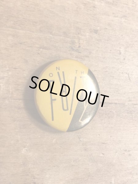 80年代頃のOn The Fritzのメッセージが書かれたヴィンテージの缶バッチ