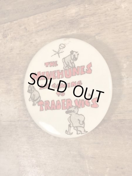 The Menehunes Are Coming To Trader Vic's Pinback トレーダー