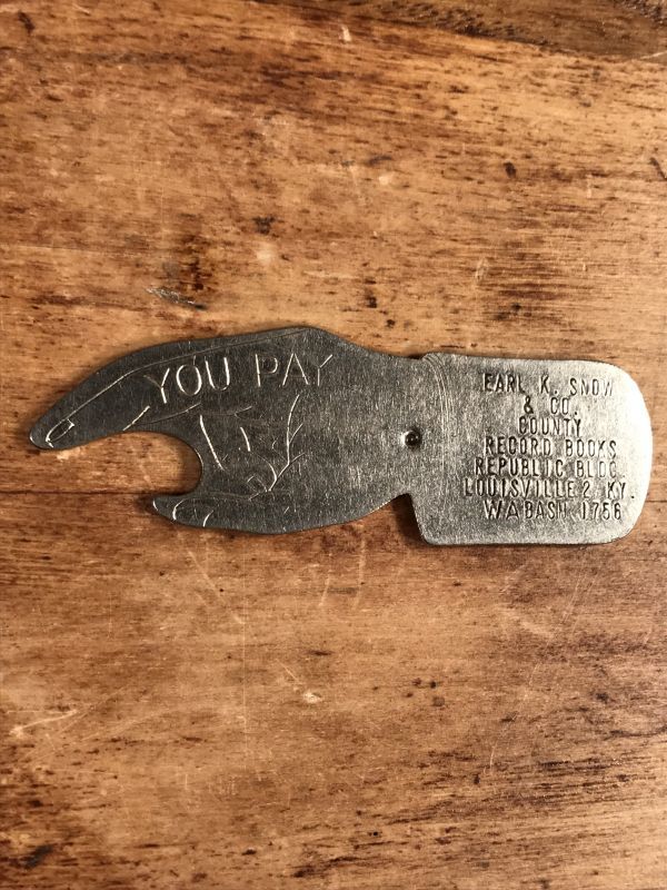 【レア物】YOU PAY ボトルオープナー Earl K. Snow & Co. “You Pay” Bottle Opener ユーペイ